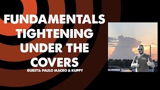 Fundamentals Tightening Under The Covers (Guests: Paulo Macro & Kuppy)