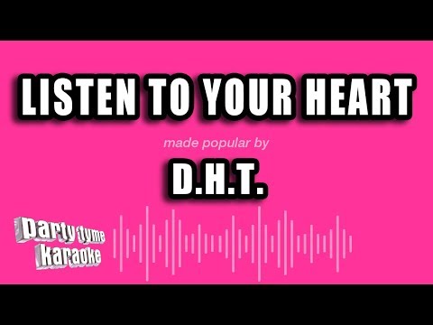 D.H.T. - Listen To Your Heart (Karaoke Version)