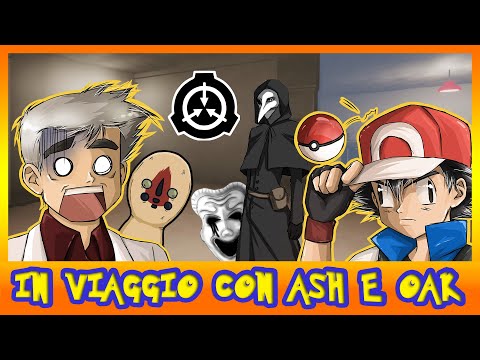 In viaggio con Ash e Oak (E11) - LA FONDAZIONE SCP