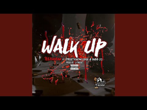 Walk Up (feat. Street Knowledge & Dubb 20)