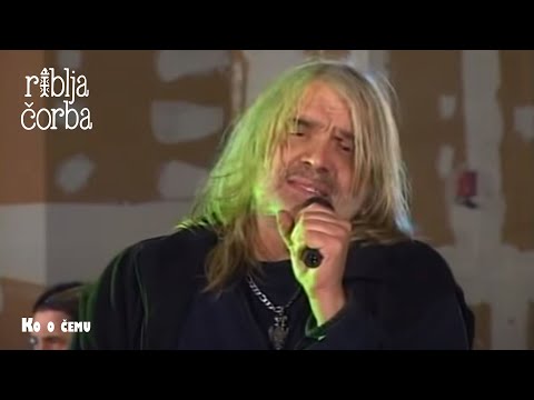 RIBLJA ČORBA - Ko o čemu  (Official Video)