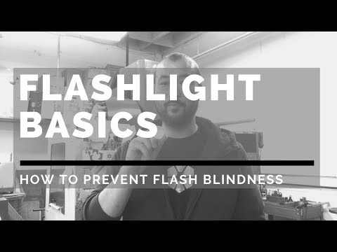How To Prevent Flash Blindness With a Flashlight