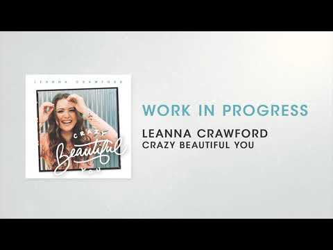Leanna Crawford - Work in Progress (Audio)