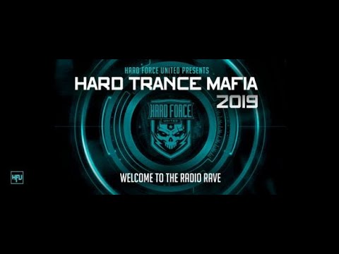 Hard Force United & Friends [Hard Trance Mafia 2019] 001 (with C.O.L.D.) 21.12.2019
