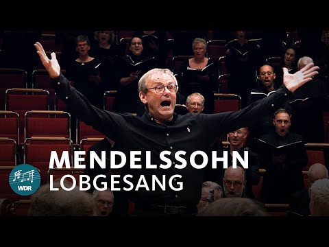 Mendelssohn Bartholdy - Lobgesang | Simon Halsey | WDR Rundfunkchor | WDR Sinfonieorchester