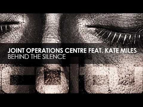Joint Operations Centre feat Kate Miles    Behind The Silence full version