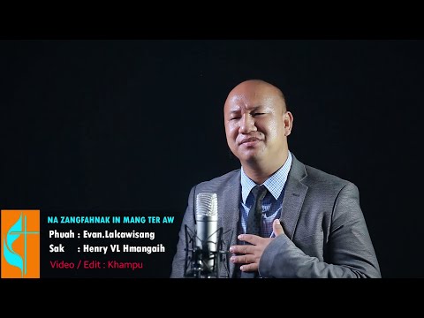 Pathian Hla Thar - Na Zangfahnak In Mang Ter Aw || Henry Vl Hmangaih (Official)
