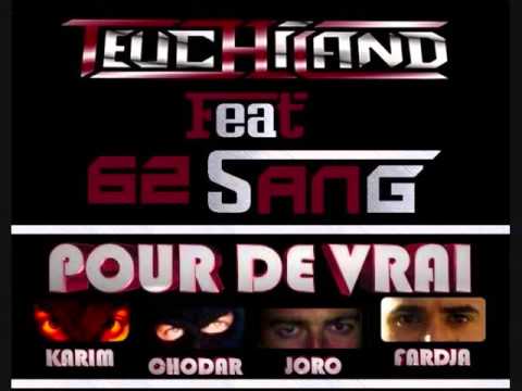 Teuchiland Feat 62Sang ( Pour De Vrai )