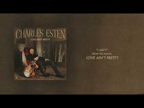 Charles Esten - "I Ain't" (Official Audio)