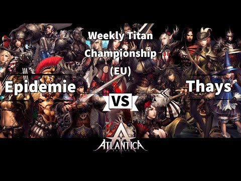 Atlantica Online [EU] - Titan Final 59 (22.03.2020) Epidemie vs Thays