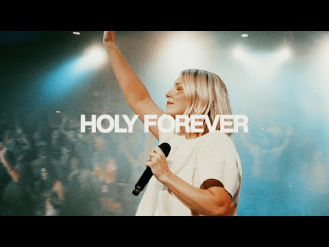 Holy Forever (Live) - Emmy Rose and Bethel Music