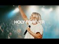 Holy Forever Live Emmy Rose And Bethel Music