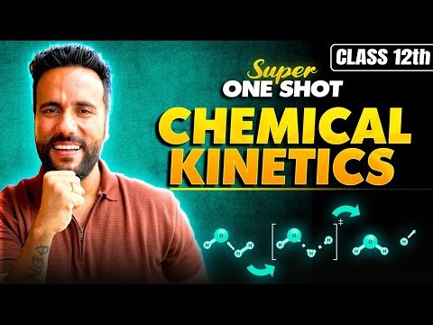 Class 12th Chemistry | Chemical Kinetics Super one shot by Ashu Sir