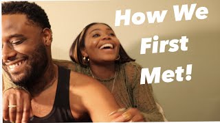 How We First Met!