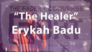 Erykah Badu, &quot;The Healer&quot; - Live at The FADER FORT