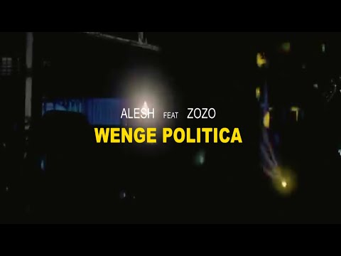 Alesh X Zozo Machine - Wenge Politica ( Clip officiel)