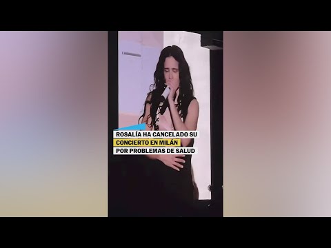 Rosalía suspende su concierto en Milán por una intoxicación alimentaria