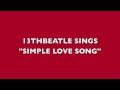 SIMPLE LOVE SONG-RINGO STARR COVER - 13THBEATLE SIMPLE LOVE SONG-RINGO STARR COVER