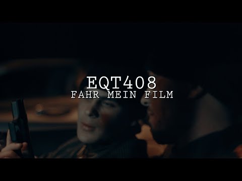 EQT408 - FAHR MEIN FILM (Official Video)