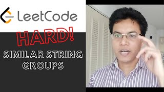 YouTube video 'Leetcode 839. Similar String Groups || Google interview question'