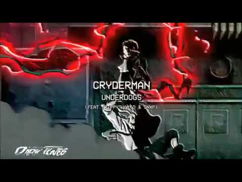 CRYDERMAN - UNDERDOGS (FEAT. TRIPPYTHAKID & SNXP) | #ᴛxɴᴇs