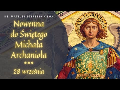 Nowenna do św. Michała Archanioła - dzień 9 || Kiedy niebo schodzi na ziemię