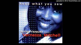 Junior Vasquez Presents Vernessa Mitchell【Reap What You Sow】(Sound Factory Mix)