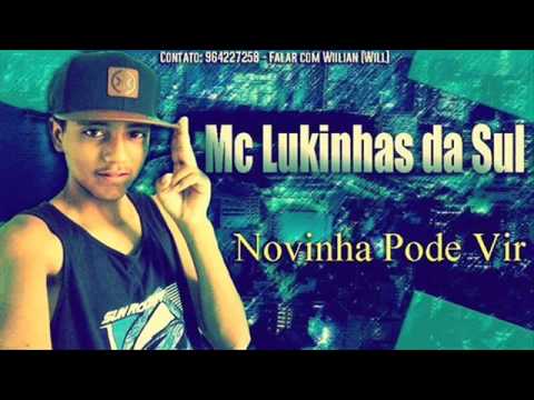 Mc Lukinhas da Sul - Novinha Pode Vir