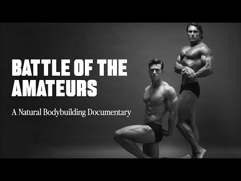 Battle Of The Amateurs: A Natural Bodybuilding Documentary