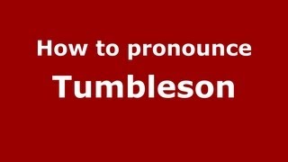How to pronounce Tumbleson