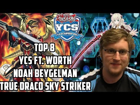 Yu-Gi-Oh! Top 8 YCS Ft. Worth - Noah Beygelman - True Draco Sky Striker