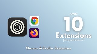 10 Amazing Browser Extensions that YOU need to USE NOW!