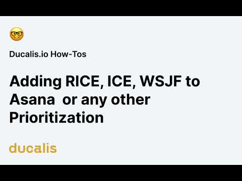 [How to] Add to Asana RICE, ICE, WSJF, or any other Prioritization