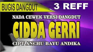 Download lagu Karaoke bugis cidda gerri versi (3 Reff) dangdut - cipt anchu bayu andika mp3