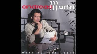 Andreas Martin - Mehr als Sehnsucht