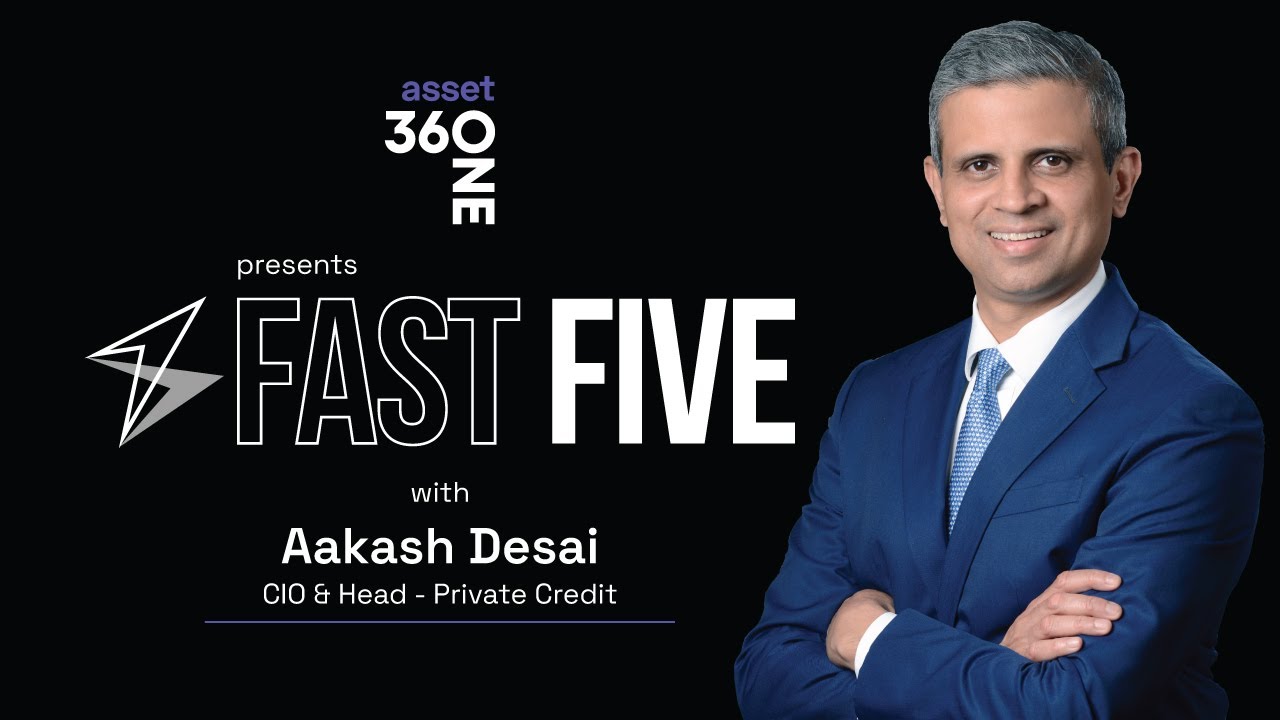 #FASTFIVE with Aakash Desai I 360 ONE Asset - YouTube
