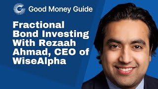 Fractional Bond Investing With Rezaah Ahmad CEO of WiseAlpha