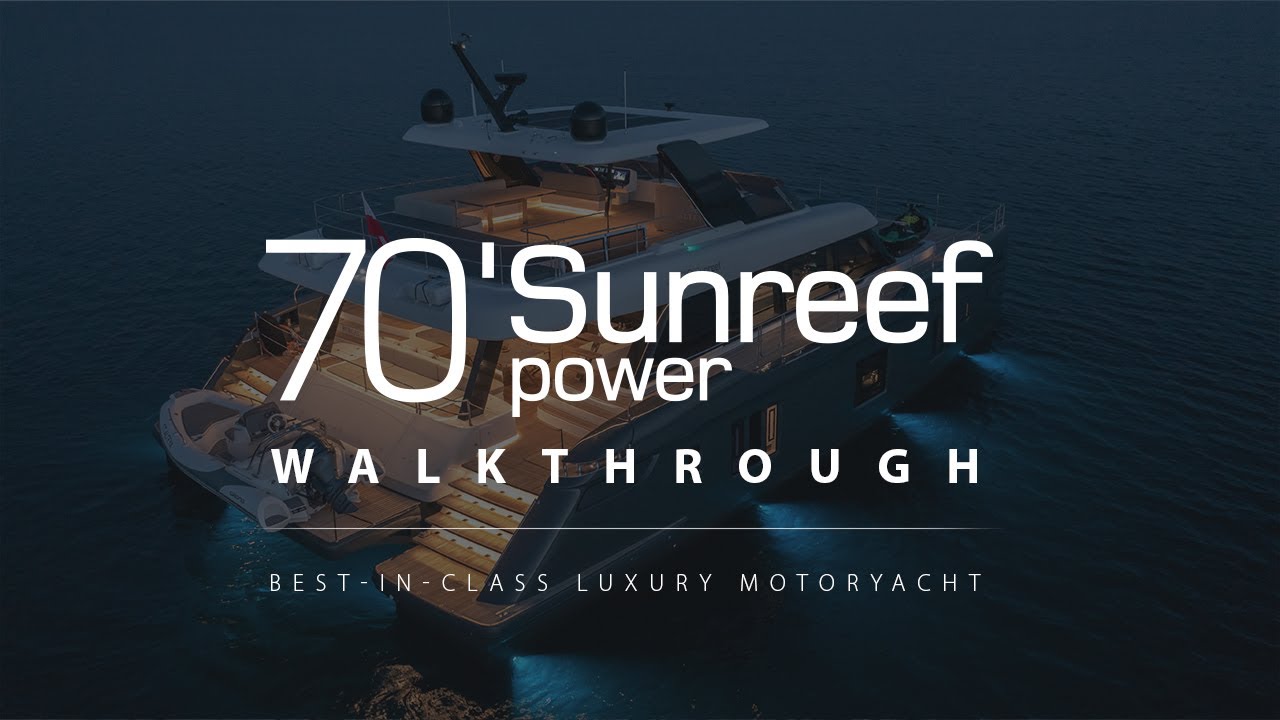 Sunreef 70 Power - Catamaran Walkthrough