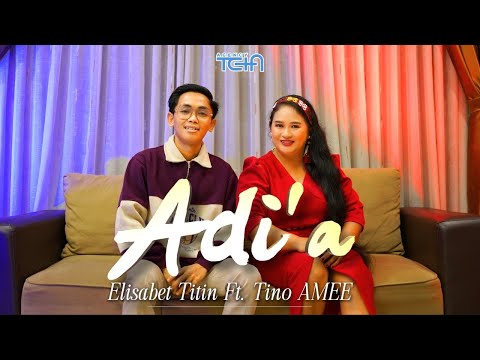 ADI'A - ELISABET TITIN FEAT. TINO AMEE || LAGU DAYAK KALIMANTAN