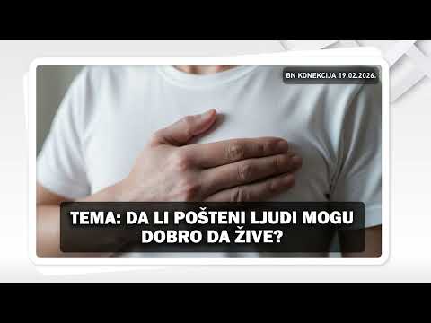 DA LI POŠTENI LJUDI MOGU DOBRO DA ŽIVE? || BN KONEKCIJA