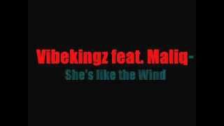 Vibekingz feat  Maliq   She´s like the Wind,