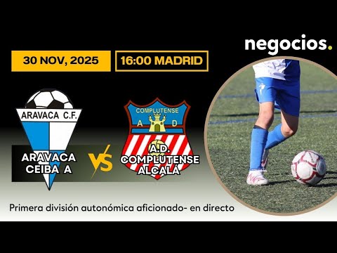 FÚTBOL EN DIRECTO | ARAVACA CF – CEIBA “A” vs A.D. COMPLUTENSE ALCALÁ