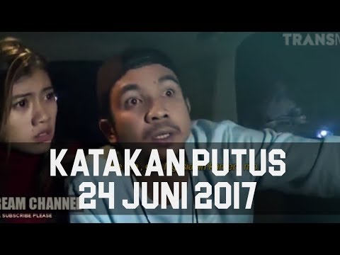 Katakan Putus 24 Juni 2017 | Kasian banget ceweknya dicuekin Komo