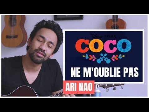 Coco - Ne m'oublie pas / Remember me / Recuerda me [COVER] - Ari Nao