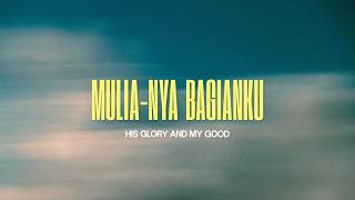 Download lagu Mulia Nya Bagianku (His Glory is My Good) mp3
