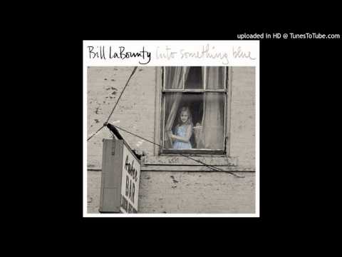 Bill LaBounty - Into something blue