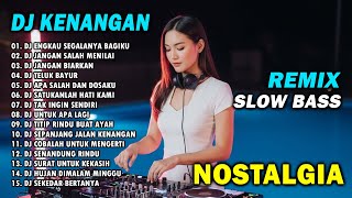 Download lagu DJ REMIX NOSTALGIA SLOW TERBARU 2025 || DJ ENGKAU SEGALANYA BAGIKU | DJ JANGAN SALAH MENILAI mp3
