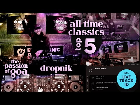 Dropnik - TOP 5 Classics, The Passion Of Goa | DJ-Set (20 min.) Mini-Mix - Psy (Full On)