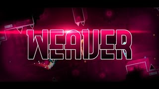 "Weaver" 100% (By MixerMP) Geometry Dash 2.11