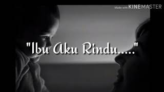 Download lagu PUISI UNTUK IBU YANG TELAH PERGI 'IBU AKU RINDU' mp3